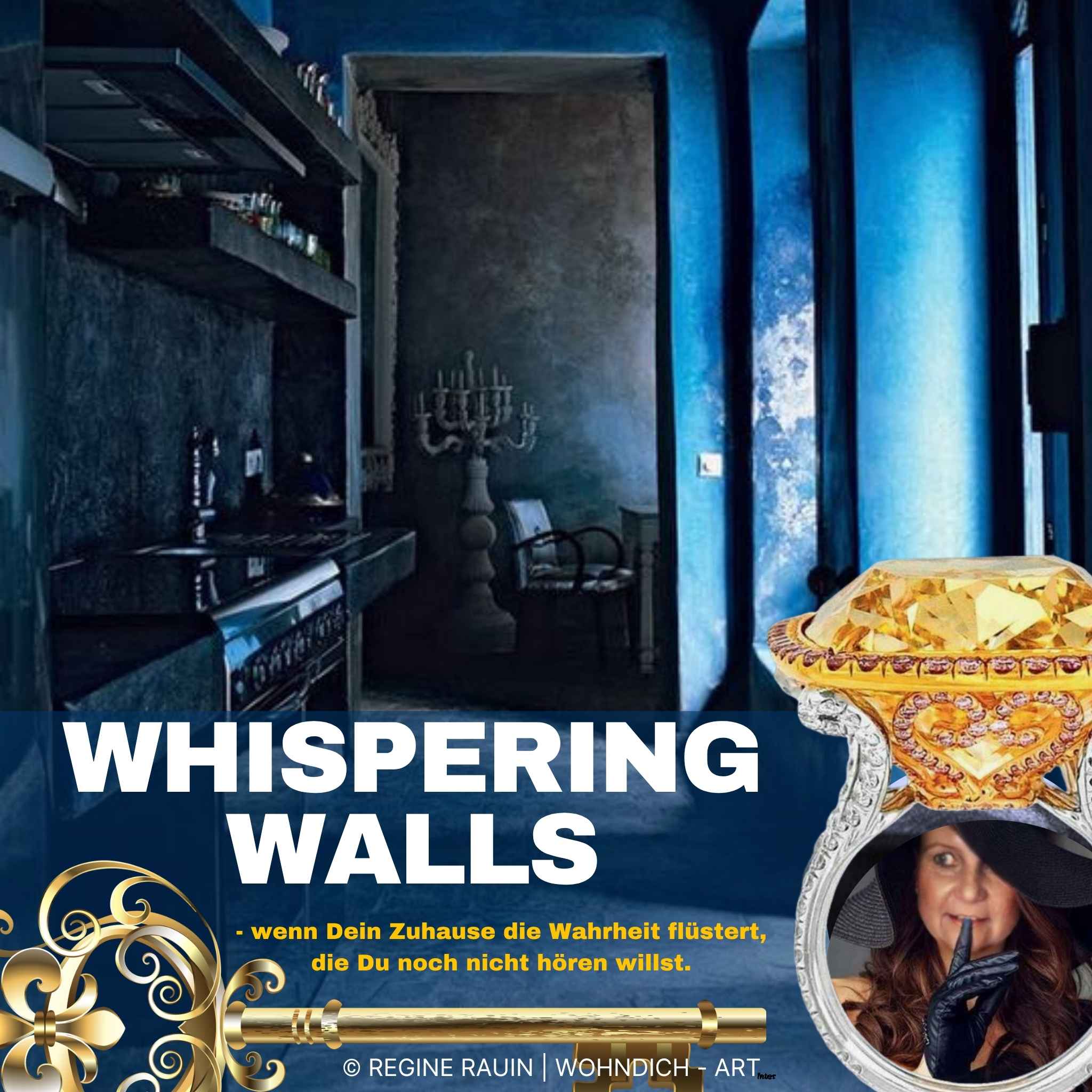 Titelbild WHISPERING WALLS - Wenn Dein Zuhause die Wahrheit flüstert, die Du noch nicht hören willst. Der erste goldene Schlüssel zu den versteckten Botschaften Deines Zuhauses.